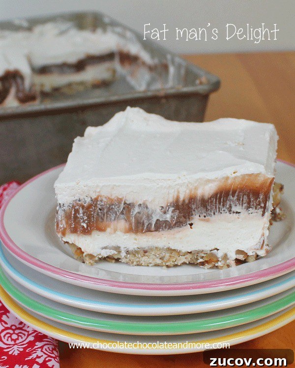 The Fat Man’s Delight: Classic Hearty Comfort Dish 3 Fat Man's Delight-luscious layers of cheesecake filling, chocolate pudding and cool whip all on top of a pecan crust. Can easily be made low sugar/calorie.