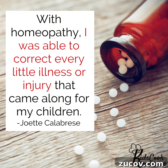 Empowering Parents: Using Homeopathy to Boost Kids’ Health — Insights from Joette Calabrese 2 With homeopathy, I was capable of correcting every little illness or injury that came along for my children. -Joette Calabrese